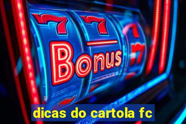 dicas do cartola fc